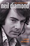 Neil Diamond: The Biography