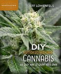 DIY Autoflowering Cannabis: An Easy Way to Grow Your Own (Homegrown City Life Book 7)