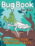 Bug Book for Kids: Coloring Fun and