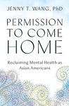 Permission to Come Home: Reclaiming Mental Health as Asian Americans