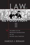 Law and Revolution, II: The Impact of the Protestant Reformations on the Western Legal Tradition