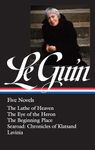 Ursula K. Le Guin: Five Novels (LOA #379): The Lathe of Heaven / The Eye of the Heron / The Beginning Place / Searoad / Lavinia