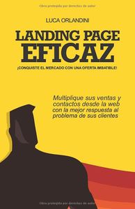 LANDING PAGE EFICAZ - CONQUISTE EL MERCADO CON UNA OFERTA IMBATIBLE: Multiplique sus ventas y contactos desde la web con la mejor respuesta al problema de sus clientes.