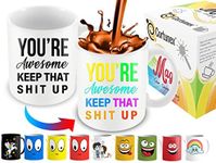 You're Awesome Keep That Shit Up Heat Changing Mug - 11 Ounce Funny Coffee Mug - Great Men Women and Coffee Lovers - Cute Mug - White Ceramic Heat Sensitive Mug | Great Idea