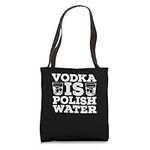 Vodka Is Polish Water - Fermented P