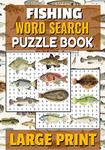 Fishing Word Search Puzzle Book: Word Searches with Large Print about Fishing, Oceans, Fishes and More | 7x10 inches, 52 pages | 40 Puzzles & 600 Words | Perfect Gift for Vacations, Holidays and Free Times