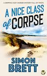 A NICE CLASS OF CORPSE a gripping cozy murder mystery full of twists (Mrs Pargeter Crime Mystery Book 1)