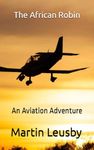 The African Robin: An Aviation Adventure