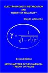 Electromagnetic Retardation and Theory of Relativity: New Chapters in the Classical Theory of Fields, Second Edition