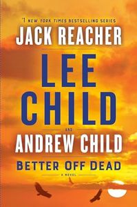 Better Off Dead A Jack Reacher Novel