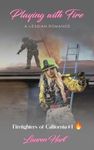 Playing with Fire: A Lesbian Romance (Firefighters of California Book 1)