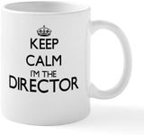 CafePress Keep Calm I'm The Directo