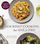 Gourmet Cooking for One or Two: Inc