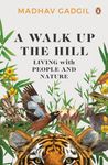 A Walk Up the Hill: Living with People and Nature