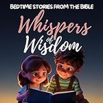 Whispers of Wisdom: Bedtime Stories