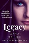 Legacy (Rise of the Red Claws Book 3)