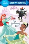 Five Enchanting Tales (Disney Princess) (Step Into Reading)