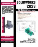 SOLIDWORKS 2023 for Designers, 21st Edition