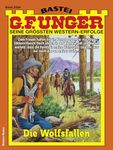 G. F. Unger 2284: Die Wolfsfallen (G.F.Unger) (German Edition)