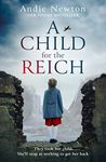 A Child for the Reich: A compelling WW2 historical fiction novel