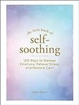 The Little Book of Self-Soothing: 1