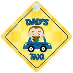 Dad's Taxi Car Sign Funny Novelty Gift/Present Baby on Board Style Sign