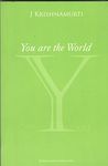 You Are the World: Authentic Reports of Talks and Discussions in American Universities