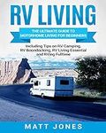 RV Living: The Ultimate Guide to Mo