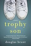 Trophy Son: A Novel