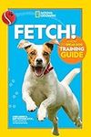 Fetch! A How to Speak Dog Training 