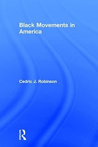 Black Movements in America (Revolutionary Thought/Radical Movements)