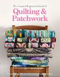 The Compact Beginner's Guide to Quilting & Patchwork (Compact Guides)