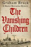 The Vanishing Children (Master Mercurius Mysteries Book 5)