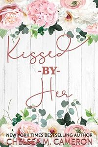 Kissed by 