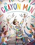 The Crayon Man: The True Story of t