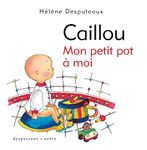 Caillou: Mon petit pot à moi