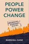 People, Power, Change: Organizing for Democratic Renewal