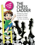 The Chess Ladder: A Step-by-step Guide for Kids to Learn Chess