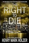 The Right to Die: A Jon Willard Nov