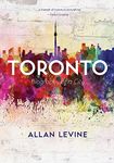 Toronto: Biography of a City