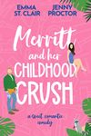 Merritt and Her Childhood Crush: A Sweet Romantic Comedy (Oakley Island Romcoms Book 2)