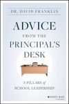 Advice from the Principal's Desk: 5 Pillars of School Leadership