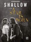 Shallow From A Star Is Born Sheet (Original Sheet Music Edition)