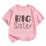 Sanqidu Toddler Baby Girls Not Only Child But Big Sister T Shirts Tops Older Sister Tees Summer Outfit Clothes (06-Pink, 3-4 Years)