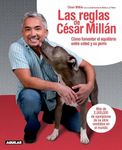 Las reglas de Cesar Millan (Cesars Rules: Your Way to Train a Well-Behaved Dog) (Spanish Edition)