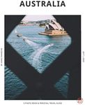 AUSTRALIA: A photography book & personal travel guide