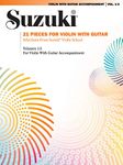 21 Pieces for Violin with Guitar: Selections from Suzuki® Violin School Volumes 1, 2 and 3 for Violin with Guitar Accompaniment