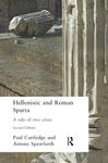 Hellenistic and Roman Sparta: A tale of two cities