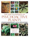 The Encyclopedia of Psychoactive Plants: Ethnopharmacology and Its Applications