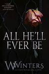 All He'll Ever Be (Merciless World Series Book 1)